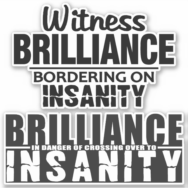Brilliance vs. Insanity stickers (Front)