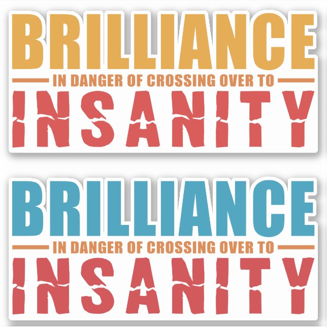 Brilliance vs. Insanity stickers (Front)