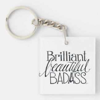 Brilliant Beautiful Badass Keychain