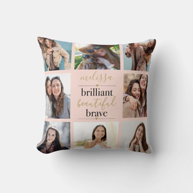 Brilliant Beautiful Brave 8 Photo Blush Pink Throw Pillow (Front)