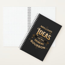 Brilliant Ideas I Had While Drinking Bourbon