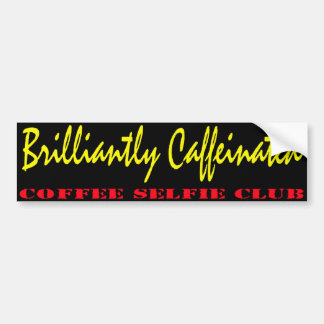 Brilliantly Caffeinated Bumper Sticker