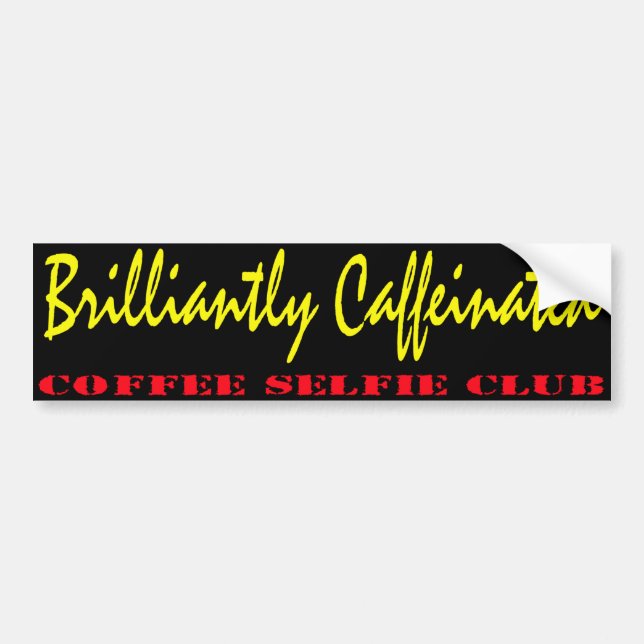 Brilliantly Caffeinated Bumper Sticker (Front)