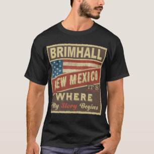 BRIMHALL, NM It's where my Story begins T-Shirt