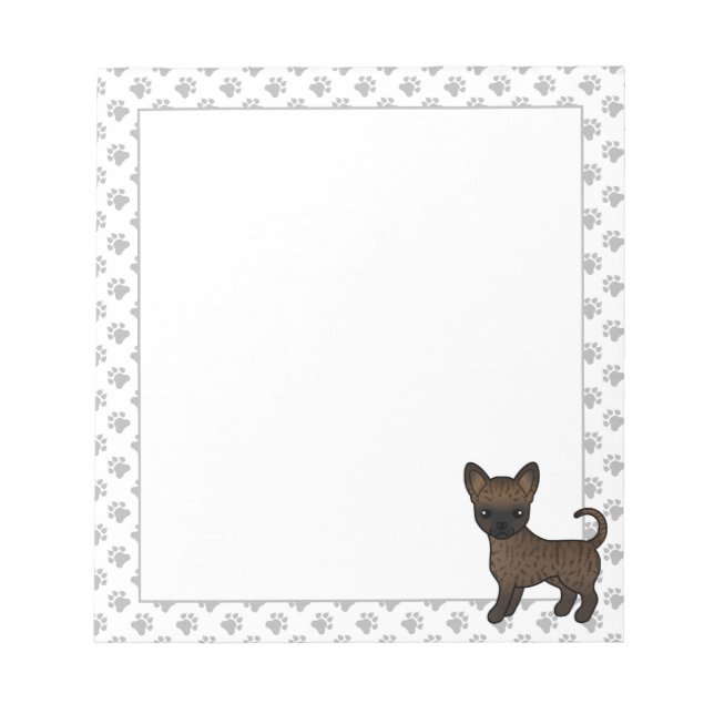 Brindle Smooth Coat Chihuahua Cartoon Dog & Paws Notepad (Front)