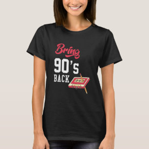 Bring 90s back Vintage Retro Cassete Style T-Shirt