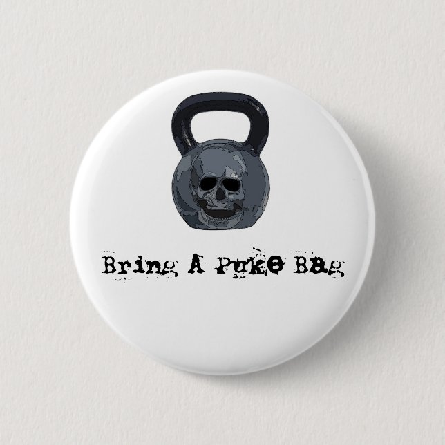 Bring A Puke Bag Button (Front)
