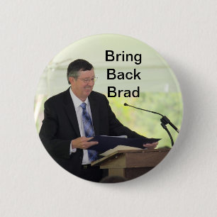 Bring Back Brad Button! 2 Inch Round Button