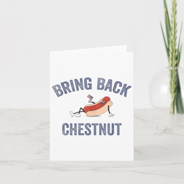 Bring Back Chestnut- Winner Funny Quote  Card (Front)