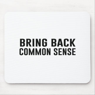 Bring Back Common Sense Mouse Pad