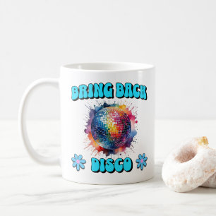 Bring Back Disco Coffee Mug