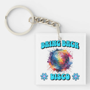 Bring Back Disco Keychain