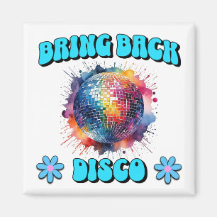 Bring Back Disco Magnet