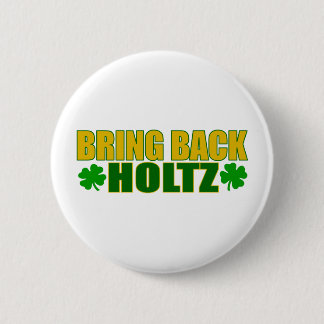Bring Back Holtz 2 Inch Round Button