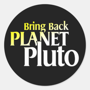 Bring Back Planet Pluto Classic Round Sticker