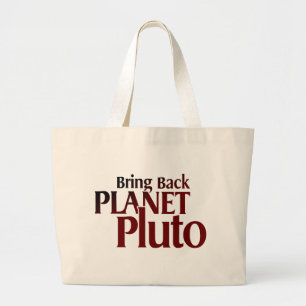 Bring Back Planet Pluto Large Tote Bag