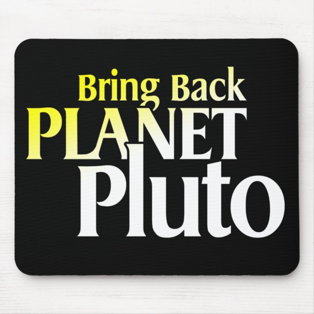 Bring Back Planet Pluto Mousepad (Front)