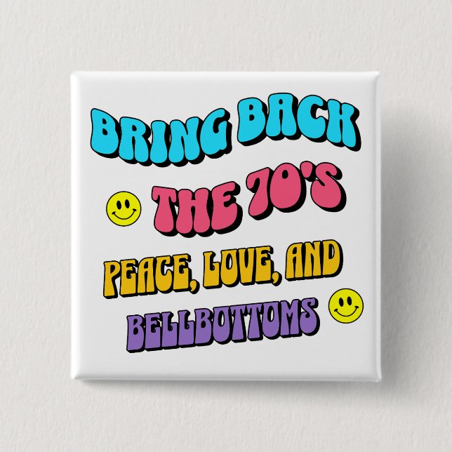 Bring Back the ’70s 2 Inch Square Button (Front)