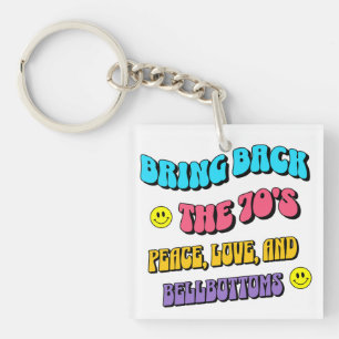 Bring Back the ’70s Keychain