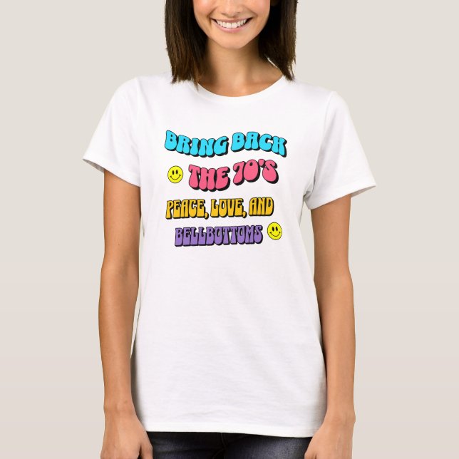Bring Back the ’70s T-Shirt (Front)