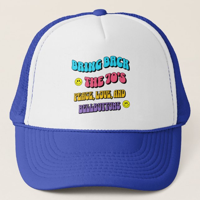 Bring Back the ’70s Trucker Hat (Front)