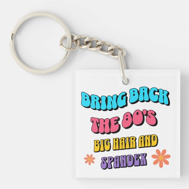 Bring Back the ’80s Keychain (Front)