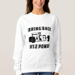 Bring back V12 power Race Car Silhouette Sweatshirt