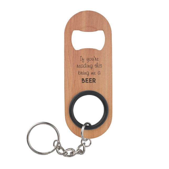 Bring Beer Bottle Opener Keychain Keychain Bottle Opener (Front)