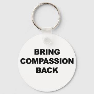 Bring Compassion Back Keychain