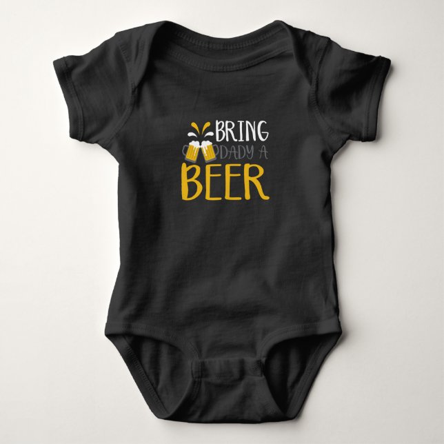 Bring Daddy a Beer Baby Bodysuit (Front)
