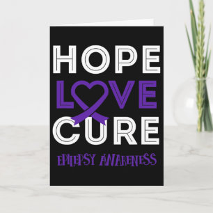 Bring Epilepsy Awareness To Bring Hope Love Cure Card