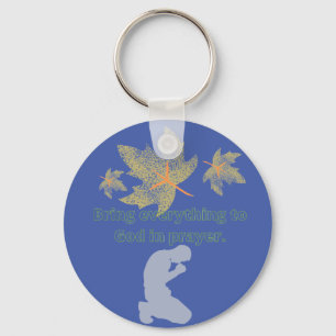 bring everything to God in prayer Keychain