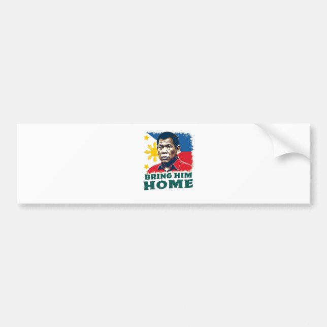 Bring Him Home Supporter Digong Duterte Bumper Sticker (Front)