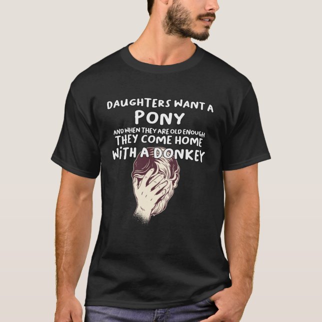Bring Home a Donkey  Dad Daughter Joke T-Shirt (Front)
