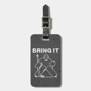 Bring It Hockey Goalie Hockey Bag on grey grunge Luggage Tag