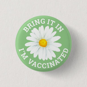 Bring It In I'm Vaccinated Button