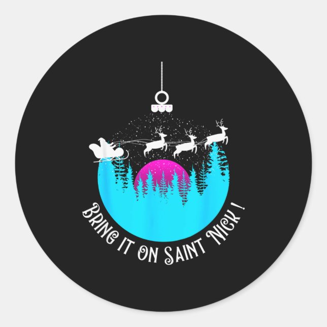 Bring It On Saint Nick Sleigh Excited Impatient Ch Classic Round Sticker (Front)