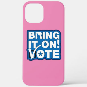 Bring it on! VOTE iPhone 12 Pro Max Case
