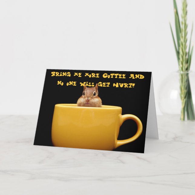 Bring me more coffee card (Front)