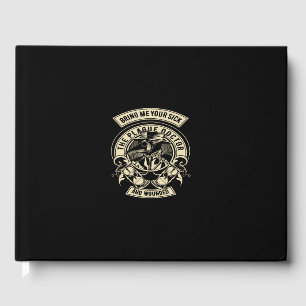 bring me your sick the plague doctor and wounded guest book