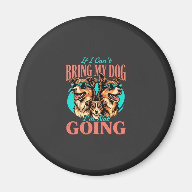 Bring My Dog Retro Dog Lover Magnet (Front)