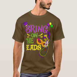 Bring on the Beads festival parade party T-Shirt