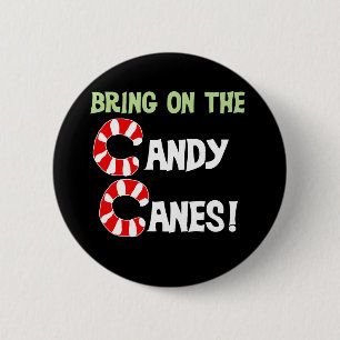 Bring on the Candy Canes 2 Inch Round Button
