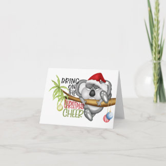 Bring on the Christmas cheer koala Card