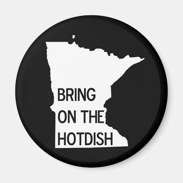 Bring on the Hotdish Funny Minnesota Magnet (Front)