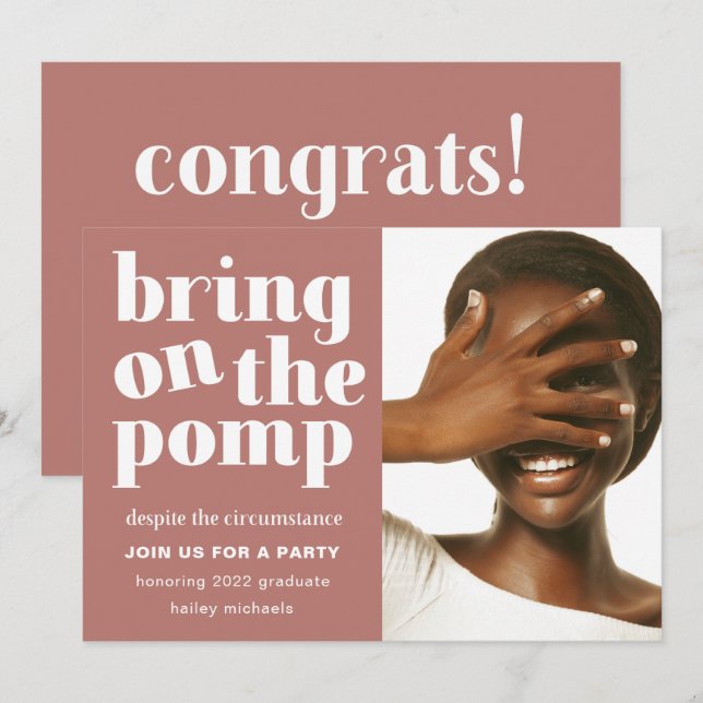Bring on the Pomp One Photo Grad Party Rose Invitation (Front/Back)