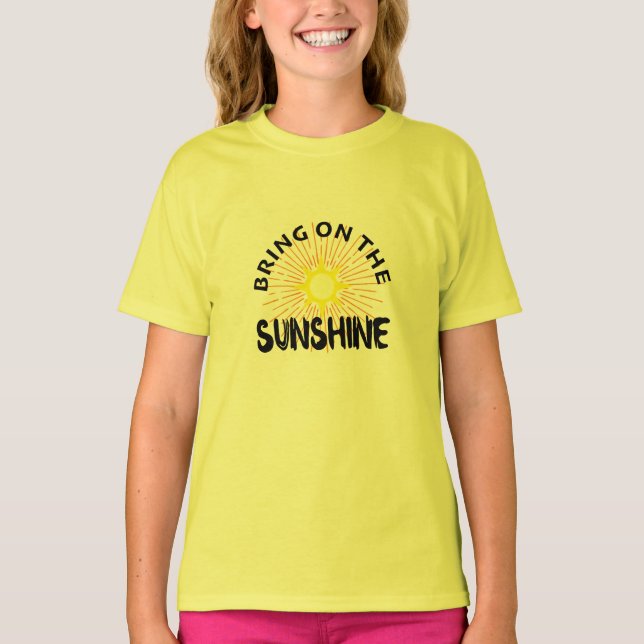 Bring On The Sunshine Design - Girls' Basic T-Shir T-Shirt (Front)