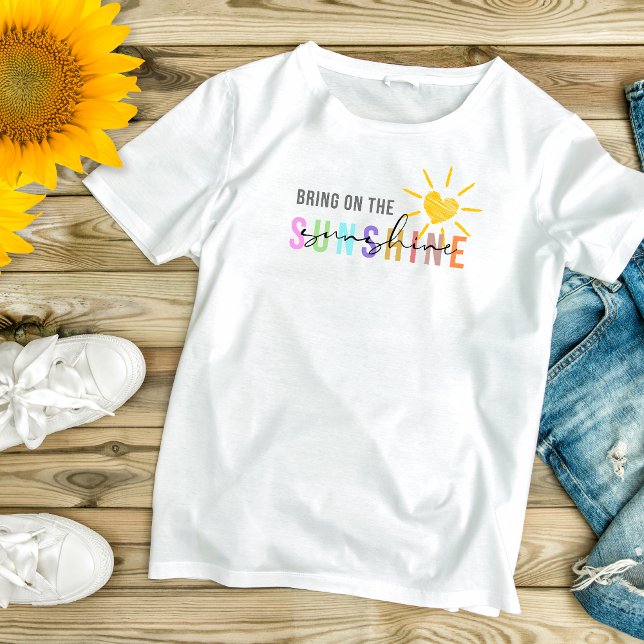 Bring on the Sunshine Fun T-Shirt (Creator Uploaded)