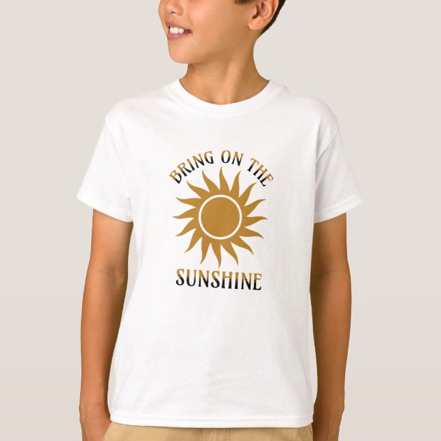 Bring on the Sunshine Golden T-Shirt (Front)