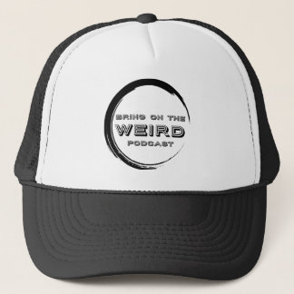 Bring On The Weird Podcast - Logo Trucker Hat